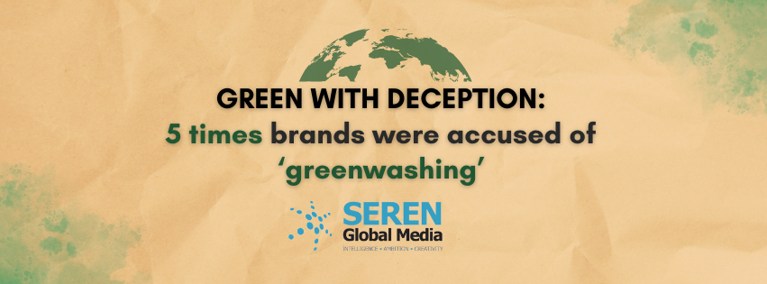 Green with deception: 5 times brands were accused of ‘greenwashing’