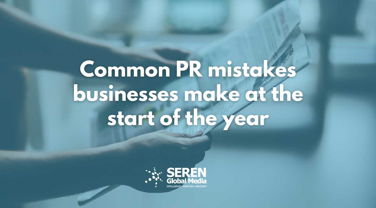 Common PR mistakes businesses make at the start of the year