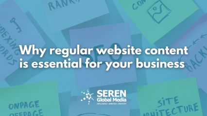 Why regular website content is essential for your business