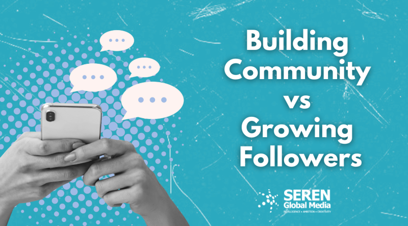 Building Community vs Growing Followers