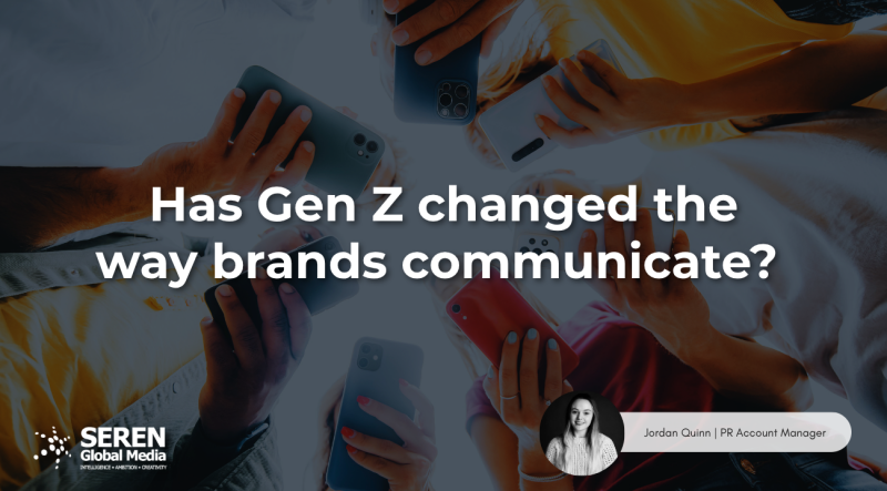 Has Gen Z changed the way brands communicate?